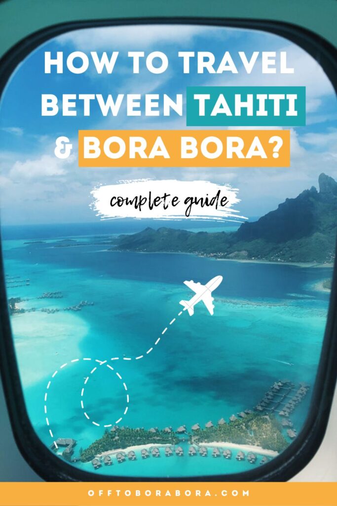 Pinterest image - How to get from Tahiti to Bora Bora?