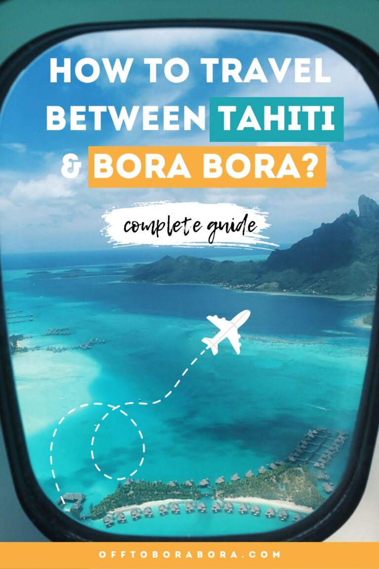 How to get from Tahiti to Bora Bora in 2023? The complete guide