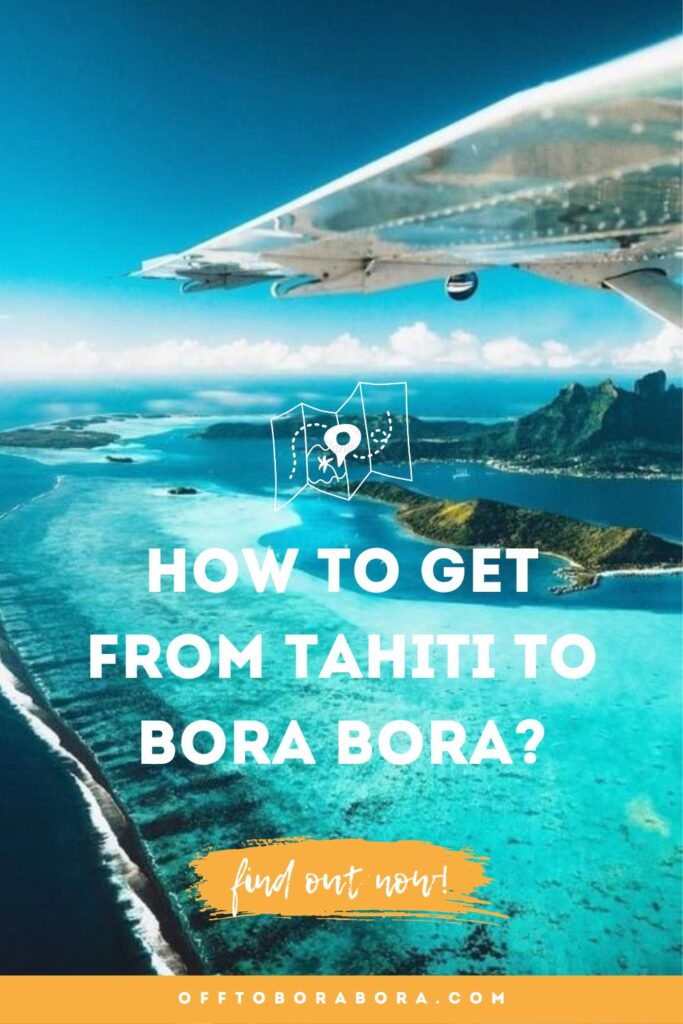 Pinterest image - How to get from Tahiti to Bora Bora?